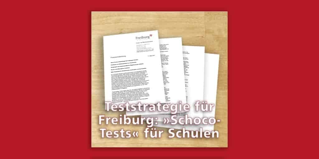 Freiburg star­tet lokale Test­stra­te­gie mit Scho­co-Tests für Schü­ler*­innen