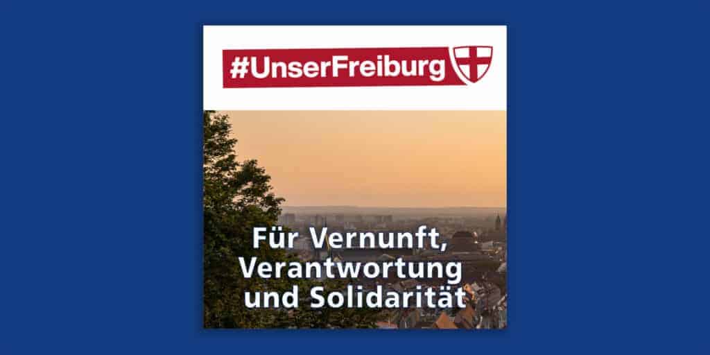 #Unser­Freiburg – Ver­nunft, Verant­wortung und Soli­darität