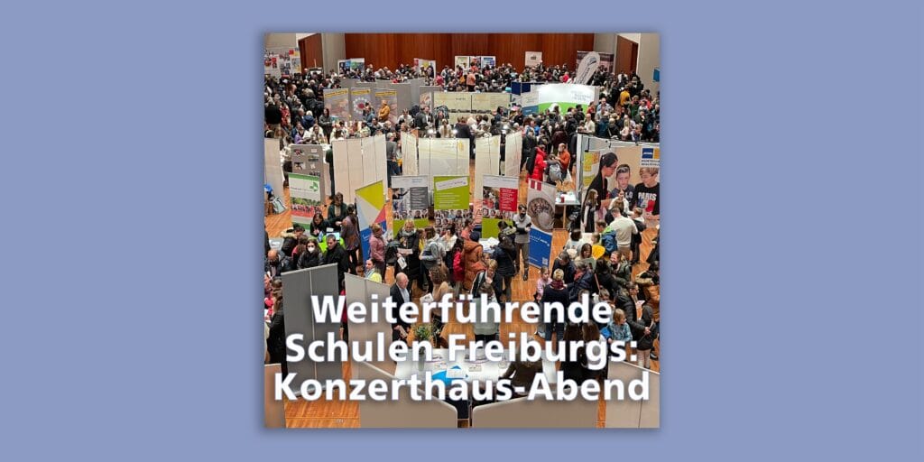 Weiterführende Schulen Freiburg: Konzerthaus-Abend am 28. November ’23